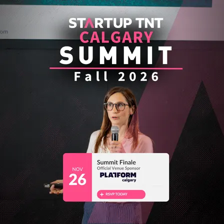 Startup TNT Calgary - Fall Summit Finale
