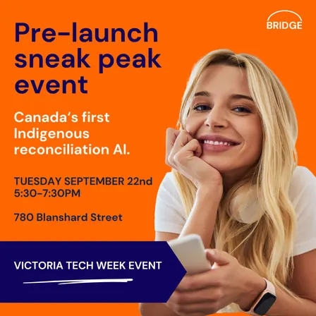 Pre-launch sneak peek into Canada's First Indigenous Reconciliation AI - BRIDGE Impact.
