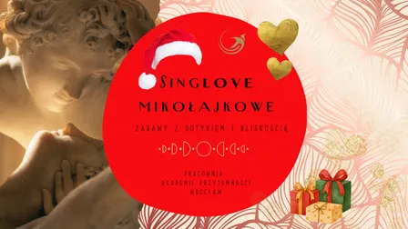 SingLOVE Mikołajkowe - zabawy z dotykiem i bliskością