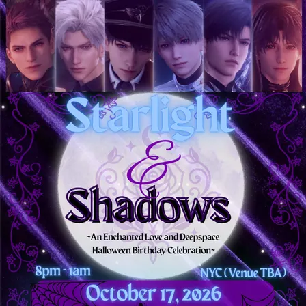 Starlight & Shadows ~An Enchanted Love and Deepspace Halloween Birthday Celebration~