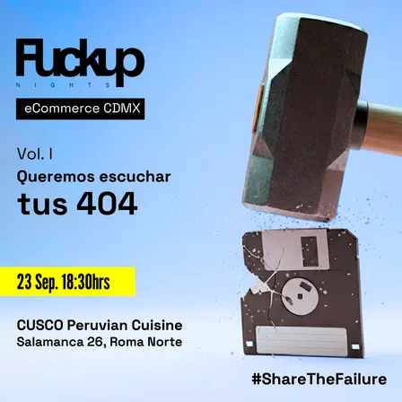 Fuckup Nights eCommerce CDMX Vol. I: Queremos escuchar tus 404 💩🛒