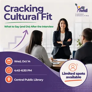Quick Interview Prep Workshop - Cracking Cultural Fit; What to Say (and Do) After the Interview