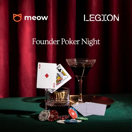 Meow + Legion: Private Founder Poker Night