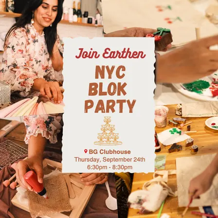 Earthen Presents: A New York City BLOK Party 🪷