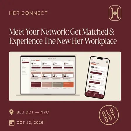 Meet Your Network: Get Matched & Experience The New Her Workplace