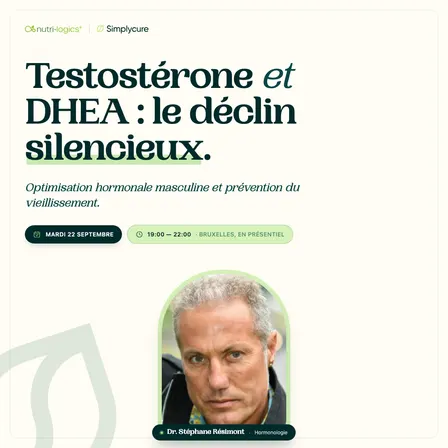 Testostérone et DHEA avec le Dr Stéphane Résimont avec Simplycure x Nutri-Logics