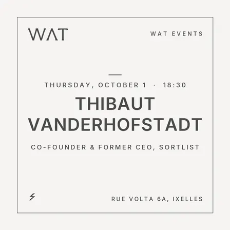 WAT x Thibaut Vanderhofstadt (Sortlist)