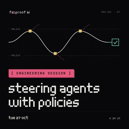Steering Agents with Policies: an engineering session