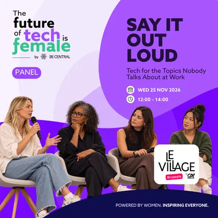 Le Village by CA Brussels - Say it out loud: Tech for the topics nobody talks about at work