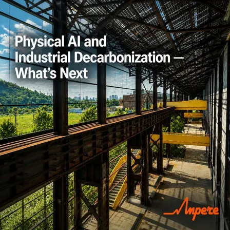 Physical AI and Industrial Decarbonization — What's Next