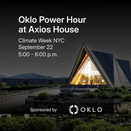 Oklo Power Hour at Axios House