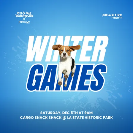 DTLA DOG WALKING CLUB × PAWSITIVE MGMT — WINTER GAMES 2026