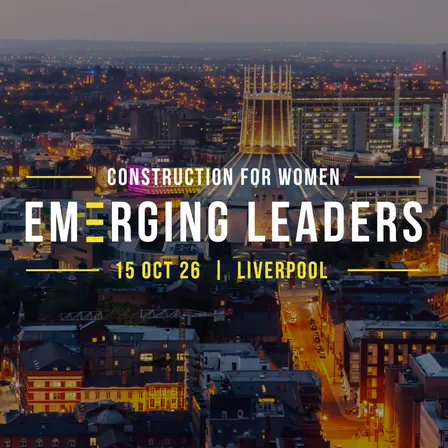 Construction for Women: Emerging Leaders Conference – Liverpool 2026
