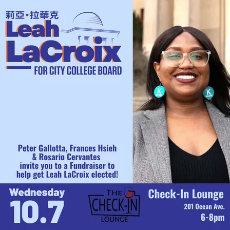 Leah LaCroix for City College Board Fundraiser