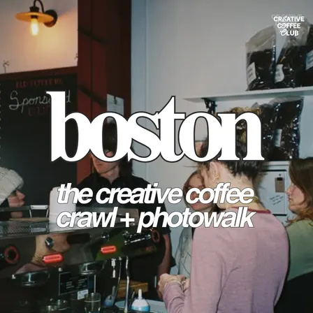 boston: the creative coffee crawl + photowalk