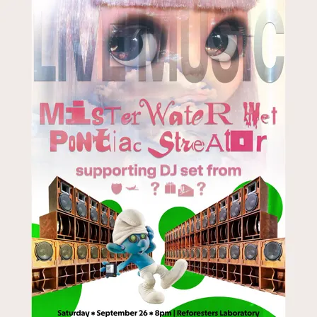 Mister Water Wet & Pontiac Streator @ Reforesters