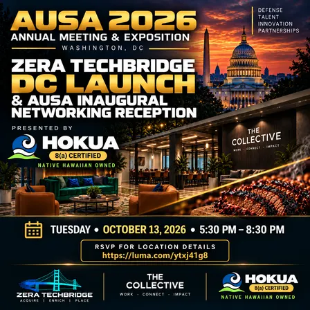 Zera TechBridge DC Launch & Inaugural AUSA Networking Reception, Presented by Hokua @ The Collective