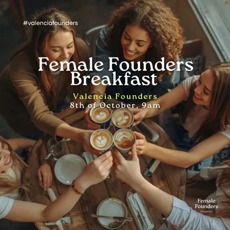 Female Founders Breakfast: Valencia