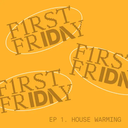 F1RST FR(IDA)Y: ✦ housewarming ✧