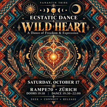 ECSTATIC DANCE ZÜRICH · WILD HEART