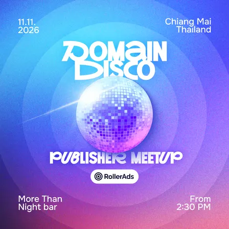 Domain disco: RollerAds publisher meetup