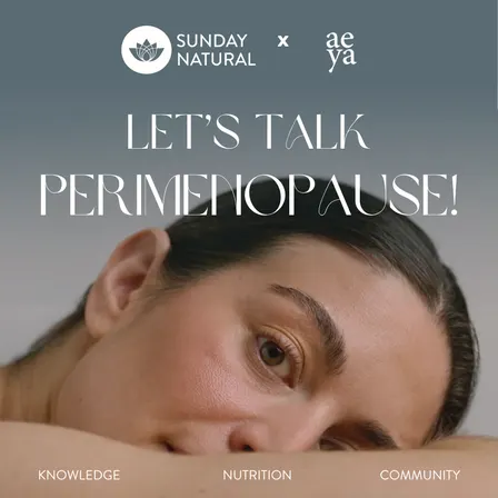 Let's Talk Perimenopause mit Sunday Natural x aeya