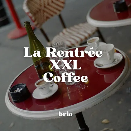 Brio La Rentrée XXL Coffee Sunday 27/09
