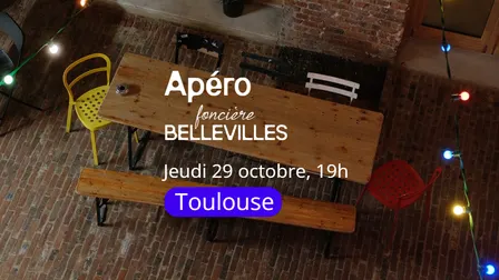 Apéro mensuel de la Foncière Bellevilles [Toulouse]