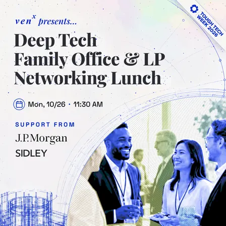 Deep Tech Family Office & LP Networking Lunch