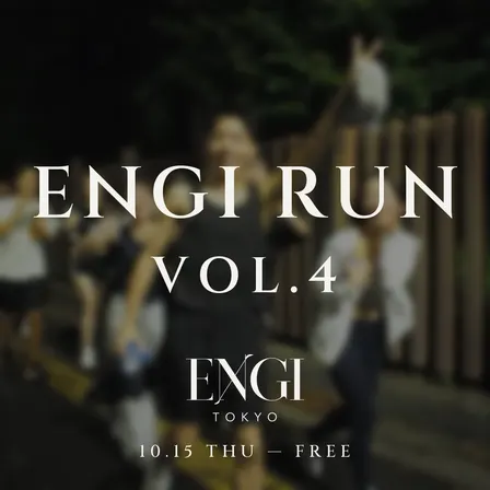 ENGI RUN vol.4─ 明治公園