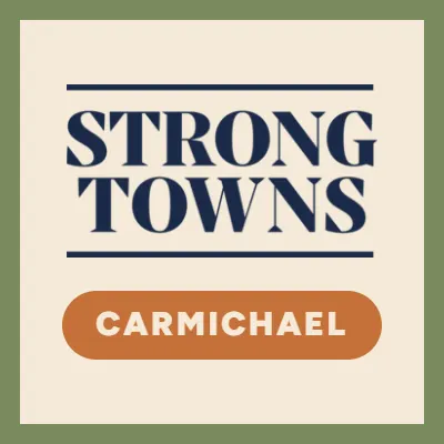 Strong Towns Carmichael September Monthly Meeting