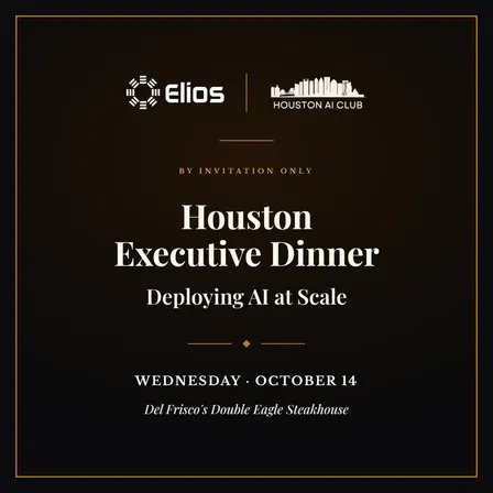 Houston Executive Dinner: Deploying AI at Scale