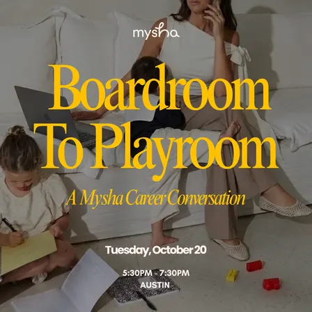 ATX: Boardroom to Playroom - A Mysha Career Conversation