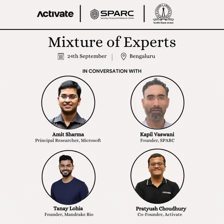 Mixture of Experts | Hosted by Activate & SPARC at IISC