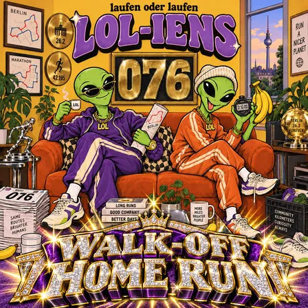 LOL Walk 076 — Walk Off Home-Run