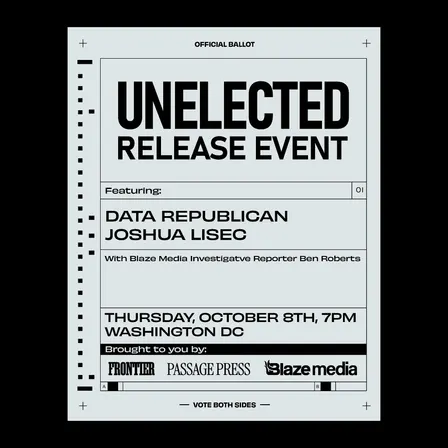 Unelected by Data Republican and Joshua Lisec + Frontier Magazine Issue 7 Release Event - LIVE in DC