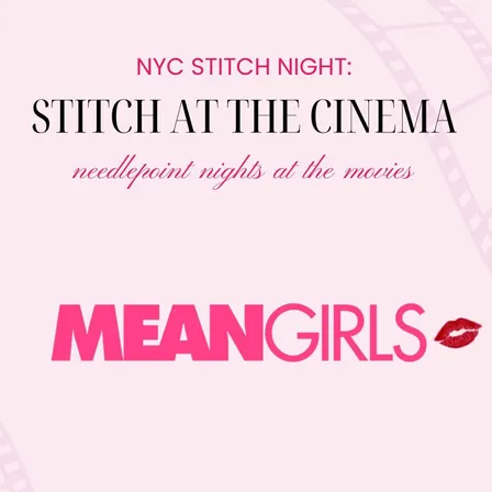 NYC Stitch at the Cinema: Mean Girls