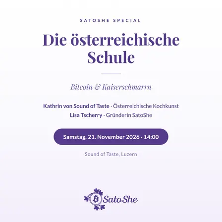 SatoShe Special – Die österreichische Schule: Bitcoin & Kaiserschmarrn (DE, Luzern)