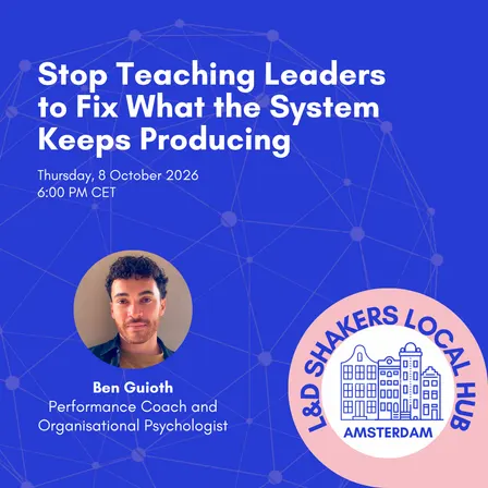 Amsterdam Local Hub: Stop Teaching Leaders to Fix What the System Keeps Producing