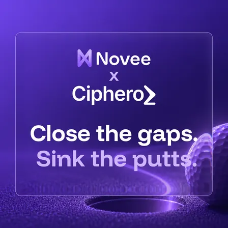 Novee x Ciphero: Close the gaps. Sink the putts.