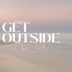 Get Outside x Relax