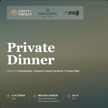 Private Dinner hosted by Unity4Impact, Amazonia Impact Ventures & Project Maji