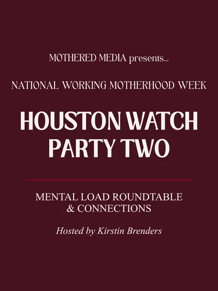 Houston Watch Party: The Mental Load at Home Roundtable