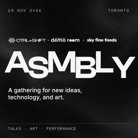 ASMBLY: A gathering for new ideas, technology, and art