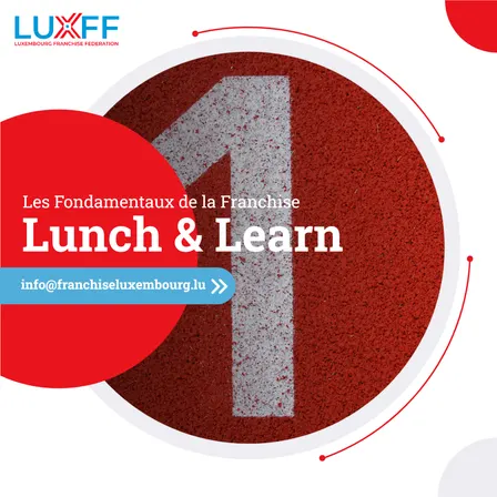 LUNCH & LEARN : Les Fondamentaux de la Franchise #1 : Les clés de la franchise