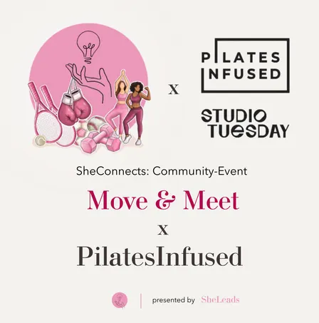 SheConnects: SheLeads Community Event - Move&Meet x PilatesInfused (Frankfurt)