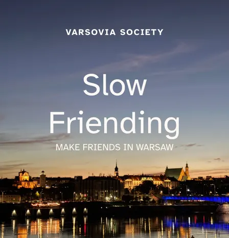 Varsovia Society | Slow Friending | Make Friends in Warsaw