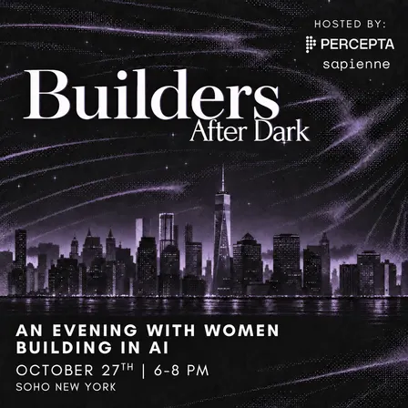 Percepta x Sapienne - Builders After Dark: An evening for women in AI