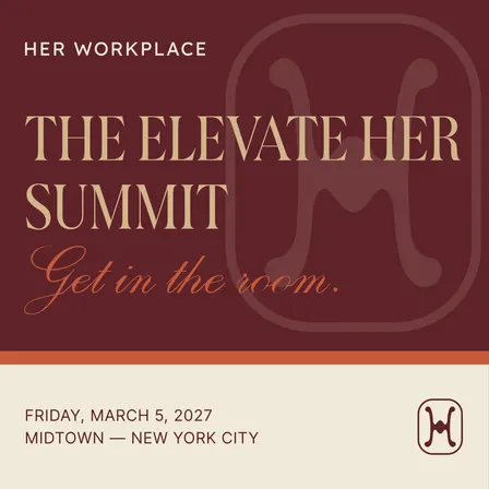 The Elevate Her Summit: Presented by Her Workplace in New York City