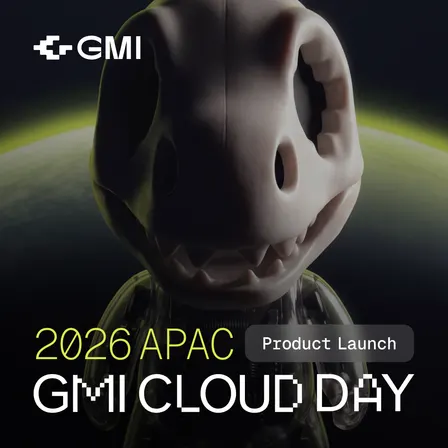 2026 APAC GMI Cloud Day - Annual Product Launch Event
